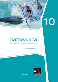61060 mathe.delta Bayern Trainingsband 10 61060 mathe.delta Bayern Trainingsband 10