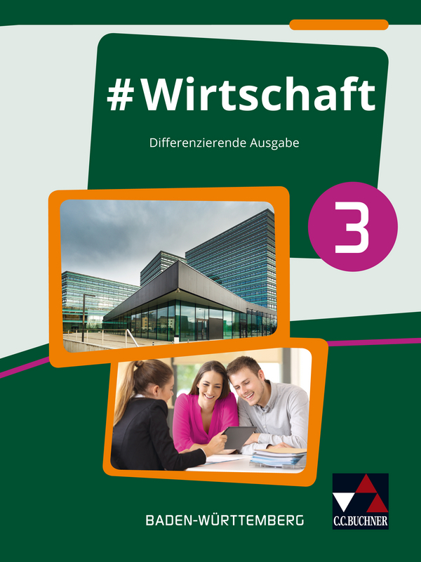 Band 3, Für Die Jahrgangsstufe 10, Wirtschaft (BwR, WR, WInf), Lehrbuch